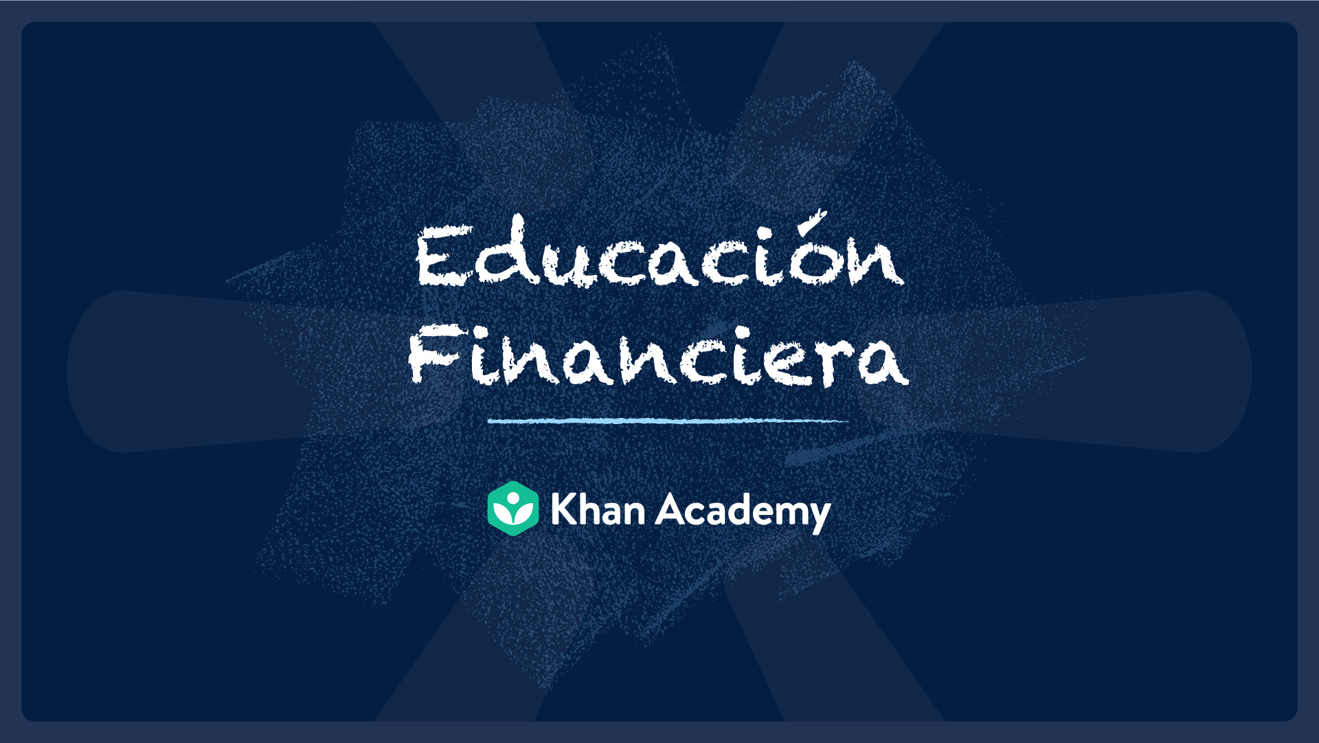 Educación Financiera Khan Academy